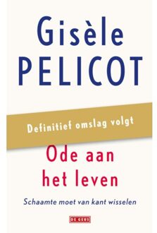 Singel Uitgeverijen Ode Aan Het Leven - Gisèle Pelicot