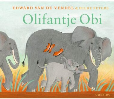 Singel Uitgeverijen Olifantje Obi - Natural Hero Foundation Van Floris Dorgelo - Edward van de Vendel