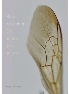 Singel Uitgeverijen Om Honing Gaat Het Niet - Marc Reugebrink