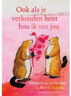 Singel Uitgeverijen Ook Als Je Verkouden Bent Hou Ik Van Jou - 12 1/2 Gedichten - Edward van de Vendel