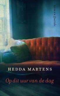 Singel Uitgeverijen Op dit uur van de dag - Boek Hedda Martens (9021441608)