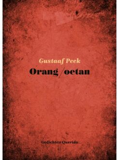 Singel Uitgeverijen Orang/Oetan - Gustaaf Peek