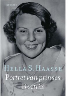 Singel Uitgeverijen Portret Van Prinses Beatrix - Hella S. Haasse