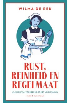 Singel Uitgeverijen Rust, Reinheid En Regelmaat - Wilma de Rek