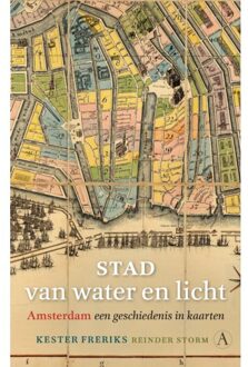 Singel Uitgeverijen Stad Van Water En Licht - Kester Freriks