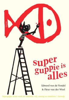 Singel Uitgeverijen Superguppie is alles - Boek Edward van de Vendel (9045116928)