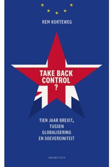 Singel Uitgeverijen Take Back Control? - Rem Korteweg