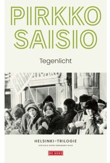Singel Uitgeverijen Tegenlicht - Helsinki-Trilogie - Pirkko Saisio