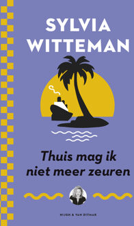 Singel Uitgeverijen Thuis mag ik niet meer zeuren - Boek Sylvia Witteman (9038802501)