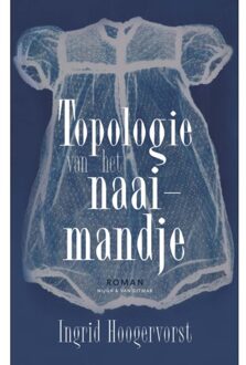 Singel Uitgeverijen Topologie Van Het Naaimandje - Ingrid Hoogervorst