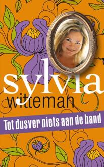 Singel Uitgeverijen Tot dusver niets aan de hand - Boek Sylvia Witteman (9038897812)