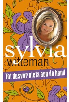 Singel Uitgeverijen Tot dusver niets aan de hand - Boek Sylvia Witteman (9038897812)