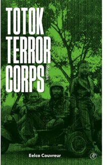 Singel Uitgeverijen Totok Terror Corps - Eelco Couvreur
