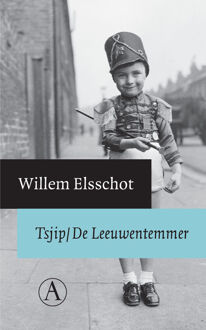 Singel Uitgeverijen Tsjip. De leeuwentemmer - Boek Willem Elsschot (9025370241)