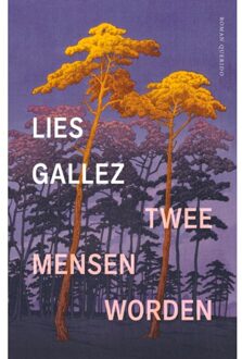 Singel Uitgeverijen Twee Mensen Worden - Lies Gallez