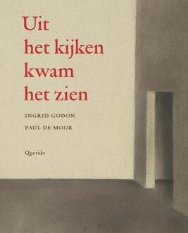 Singel Uitgeverijen Uit Het Kijken Kwam Het Zien - Ingrid Godon