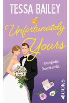 Singel Uitgeverijen Unfortunately Yours - A Vine Mess - Tessa Bailey