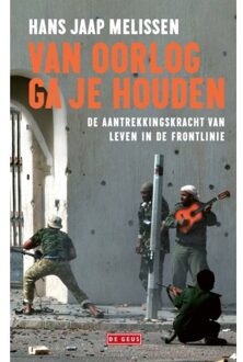 Singel Uitgeverijen Van Oorlog Ga Je Houden - Hans Jaap Melissen