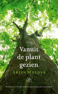 Singel Uitgeverijen Vanuit de plant gezien - Boek Arjen Mulder (9029511370)