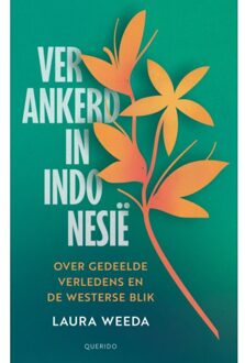 Singel Uitgeverijen Verankerd In Indonesië - Laura Weeda