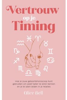 Singel Uitgeverijen Vertrouw Op Je Timing - Alice Bell