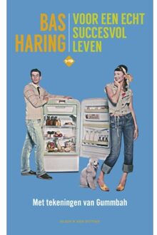Singel Uitgeverijen Voor een echt succesvol leven - Boek Bas Haring (9038804229)