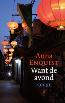 Singel Uitgeverijen Want de avond - Boek Anna Enquist (902952569X)