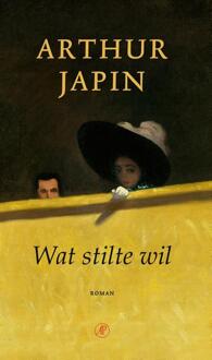 Singel Uitgeverijen Wat Stilte Wil - Arthur Japin