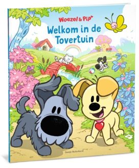Singel Uitgeverijen Welkom In De Tovertuin - Woezel & Pip - Guusje Nederhorst