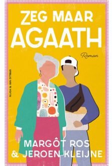 Singel Uitgeverijen Zeg Maar Agaath - Margôt Ros