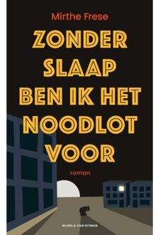 Singel Uitgeverijen Zonder Slaap Ben Ik Het Noodlot Voor - Mirthe Frese
