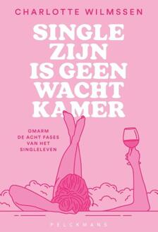 Single zijn is geen wachtkamer -  Charlotte Wilmssen (ISBN: 9789463836920)