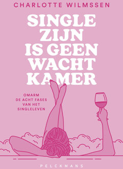 Single zijn is geen wachtkamer -  Charlotte Wilmssen (ISBN: 9789463839297)