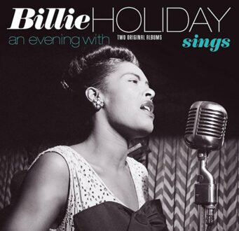Sings + An Evening With Billie Holiday - Billie Holiday