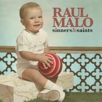 Sinners & Saints - Raul Malo