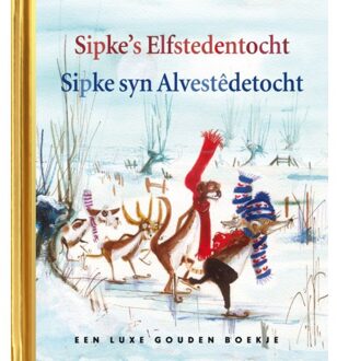 Sipke's Elfstedentocht - Sipke syn Alvestêdetocht - Boek Lida Dijkstra (904762517X)
