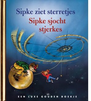 Sipke Ziet Sterretjes / Sipke Sjocht Sterkes - Gouden Boekjes - Lida Dijkstra