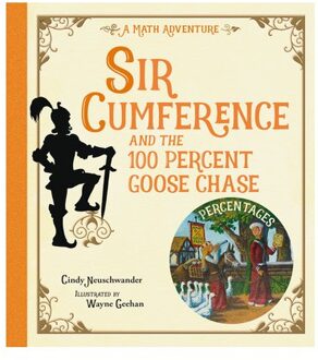 Sir Cumference And The 100 Percent Goose Chase - Sir Cumference - Cindy Neuschwander