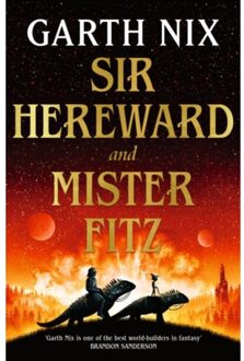 Sir Hereward And Mister Fitz - Nix, Garth