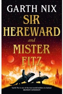 Sir Hereward And Mister Fitz - Nix, Garth