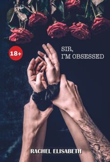 Sir, I’m obsessed -  Rachel Elisabeth (ISBN: 9789464936995)