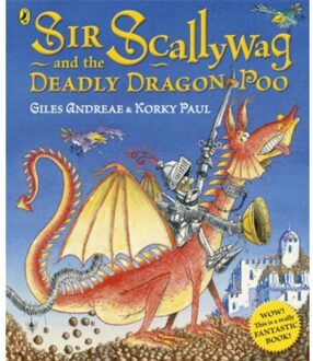 Sir Scallywag and the Deadly Dragon Poo