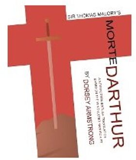 Sir Thomas Malory's Morte Darthur - Malory, Thomas, Sir