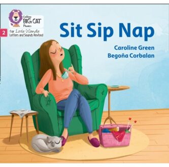 Sit Sip Nap - Big Cat Phonics For Little Wandle Letters And Sounds Revised - Caroline Green