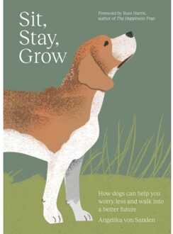 Sit, Stay, Grow - Angelika von Sanden