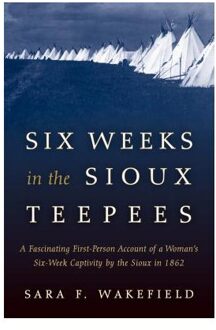 Six Weeks in the Sioux Tepees