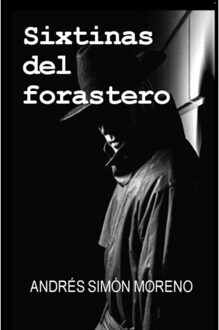 Sixtinas Del Forastero - Andres Simon Moreno Arreche