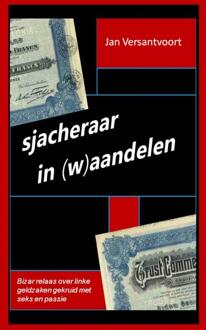 Sjacheraar in (w)aandelen - Boek Jan Versantvoort (9402125175)