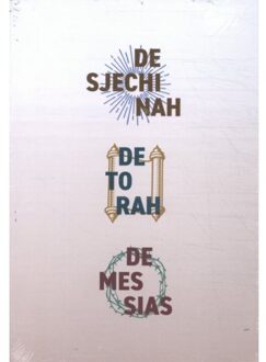 Sjechinah, Torah, Messias - Joods Christelijke Trilogie - Willem J. Ouweneel