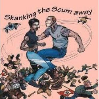 Skankin' The Scum Away